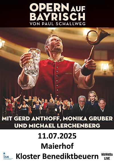 Opern Auf Bayrisch mit Gerd Anthoff, Monika Gruber und Michael Lerchenberg